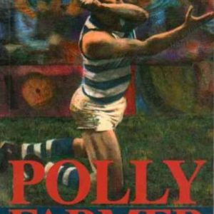 POLLY FARMER: A Biography (Signed by Polly Farmer)