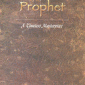 PROPHET, THE : A Timeless Masterpiece