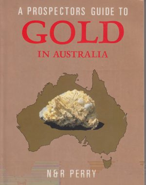 Prospector's Guide to Gold in Australia, A
