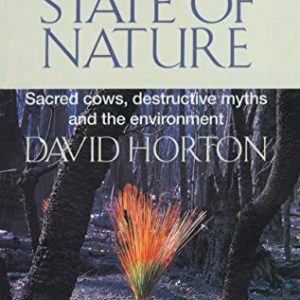 Pure State Of Nature, The: Sacred Cows, Destructive Myths and the Environment
