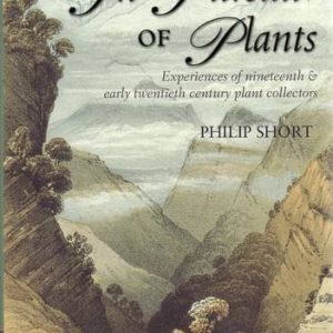 Pursuit of Plants, In: Experiences of Nineteenth and Early Twentieth Century Plant Collectors