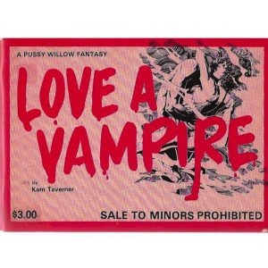 PUSSY WILLOW (A Pussy Willow Fantasy): LOVE A VAMPIRE (First Edition)