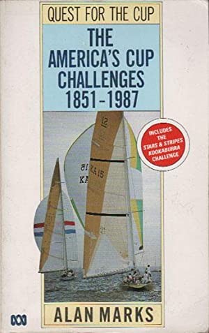 Quest for the Cup: America's Cup Challenges 1851-1987