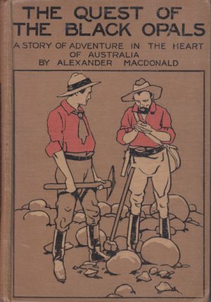QUEST OF THE BLACK OPALS, THE: A Story of Adventure in the Heart of Australia