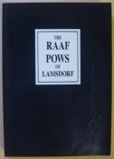 RAAF POWS of Lamsdorf, The - Stories of the RAAF POWS of Lamsdorf Including Chronicles of Their 500 Mile Trek