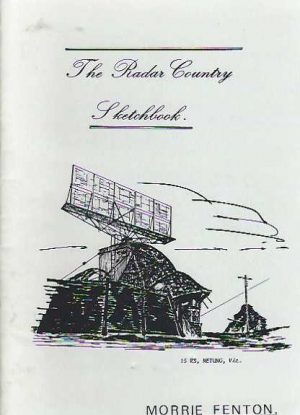 Radar country sketchbook : A brief glimpse of the secret R.A.A.F. stations of W.W.2