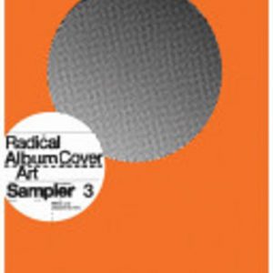 Radical Album Cover Art: Sampler 3, Volume 3