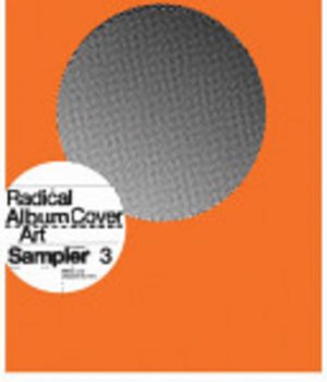 Radical Album Cover Art: Sampler 3, Volume 3