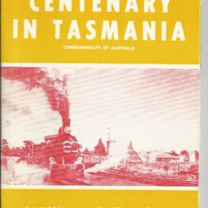 Railway Centenary in Tasmania