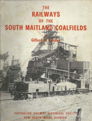 Railways of the South Maitland Coalfields, The