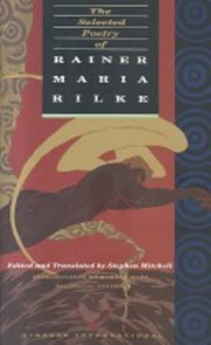 RAINER MARIA RILKE, The Selected Poetry of