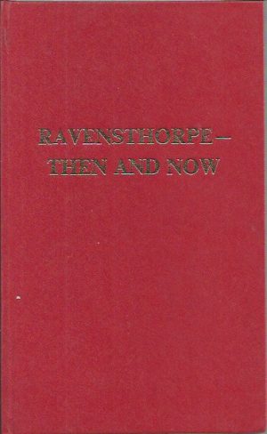Ravensthorpe, Then and Now