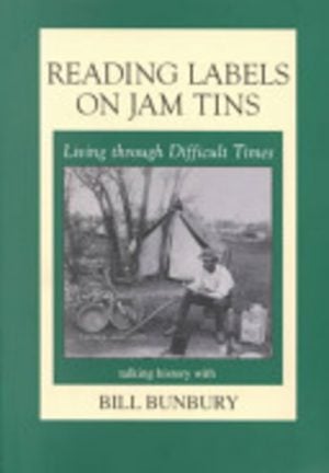 Reading Labels on Jam Tins: Living Through Difficult Times