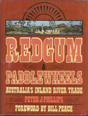Redgum and Paddlewheels: Australia's Inland River Trade
