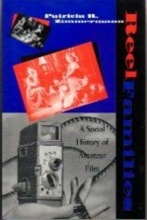 REEL FAMILIES: A Social History of Amateur Film