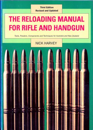 RELOADING MANUAL FOR RIFLE AND HANDGUN, THE : Tools, Powders, Components and Techniques for Australia and New Zealand