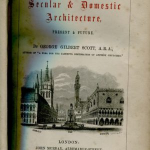 Remarks on Secular & Domestic Architecture, Present and Future