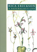 Rica Erickson: A Naturalist's Life