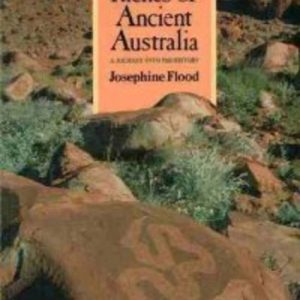 Riches of Ancient Australia, The: A Journey into Prehistory