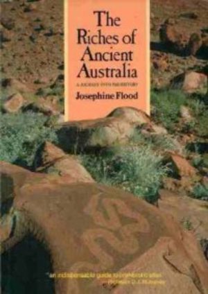 Riches of Ancient Australia, The: A Journey into Prehistory