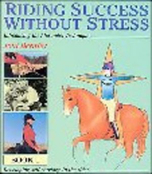 RIDING SUCCESS WITHOUT STRESS: Introducing the Alexander Technique