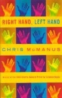 RIGHT HAND, LEFT HAND: The Origins of Asymmetry in Brains, Bodies, Atoms and Cultures