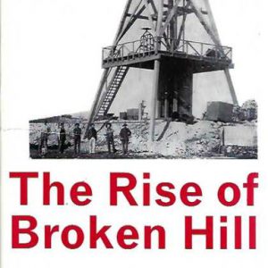 Rise of Broken Hill, The