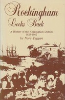 Rockingham Looks Back : A History of the Rockingham District 1829 – 1982