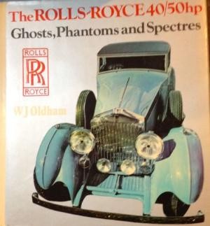 Rolls-Royce 40/50 HP, The: Ghosts, Phantoms and Spectres