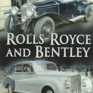 Rolls-Royce and Bentley. [Best of British in Photographs series]