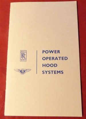 ROLLS-ROYCE & BENTLEY POWER OPERATED HOOD SYSTEMS