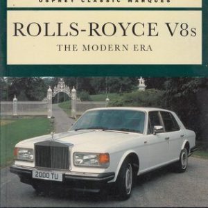 Rolls-Royce V8s: The Modern Era, Volume 8
