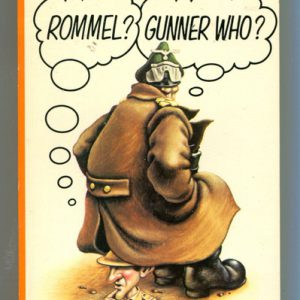 ROMMEL? GUNNER WHO?