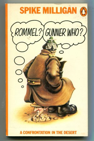 ROMMEL? GUNNER WHO?