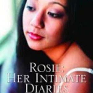 ROSIE: Her Intimate Diaries Volume III: Reckless Raptures