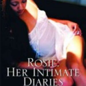 ROSIE: HER INTIMATE DIARIES Volume IV: Saucy Scandals
