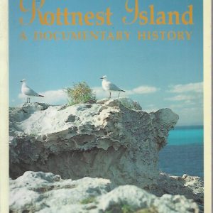 Rottnest Island: A documentary history