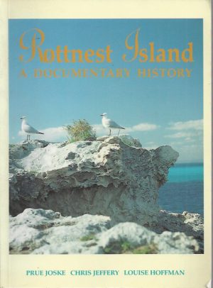 Rottnest Island: A documentary history