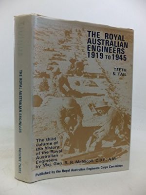Royal Australian Engineers, The 1919 to 1945: Teeth and Tail