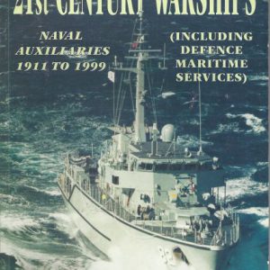Royal Australian Navy 21st Century Warships Naval Auxiliaries 1911 To 1999 (Including Defence Maritime Services) Profile No.4