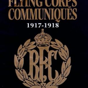 Royal Flying Corps Communiques 1917-1918
