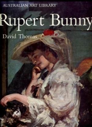 Rupert Bunny 1864-1947 [Lansdowne Australian Art Library]