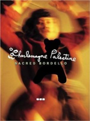 Sacred Bordello Charlemagne Palestine