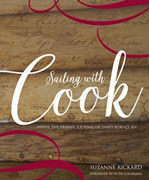 Sailing with Cook: Inside the Private Journal of James Burney RN