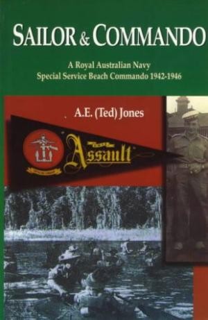 Sailor & Commando: A Royal Australian Navy special Service Beach Commando 1942-1946