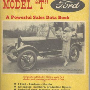 Sales and Service Data Manual Model “T” Ford A Powerful Sales Data Book