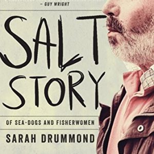 Salt Story: Of Sea-Dogs and Fisherwomen
