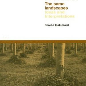 Same Landscapes, The: Ideas And Interpretations (Land Scape) (Spanish and English Edition)