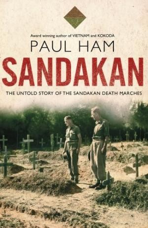Sandakan : The Untold Story of the Sandakan Death Marches
