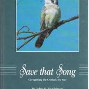 SAVE THAT SONG: Conquering the Outback My Way
